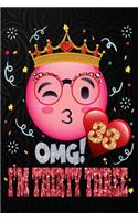 OMG! I'm Thirty Three: 33rd Birthday Gifts For Women. 6x9 Inch 100 Pages Perfect Birthday Gift Notebook For Women, Men. Lined Pages, Birthday Gift For 33 Year Old Woman