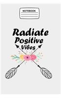 Notebook Radiate Positive Vibes