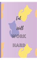 Eat Well Work Hard: Daily Food & Workout tracker - Blank journal prompt to record food intake and workout routine - 60 days entries