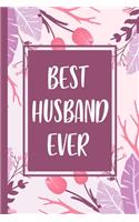 Best husband ever: Blank Lined Notebook, Journal, Funny Birthday present, Gag gift for husband
