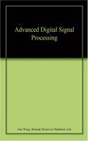 ADVANCED DIGITAL SIGNAL PROCESSING