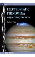 Electrostatic Phenomena on Planetary Surfaces