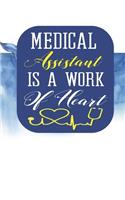 Medical Assistant Is A Work of Heart