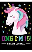 OMG I'm 15! Unicorn Journal