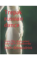 Trepak russian dance: from The Nutcracker suite by P.Tchaikovsky