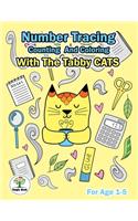 Number Tracing, Counting And Coloring With The Tabby Cats.: Practice For Preschoolers Ages 1-5 Handwriting and Counting Number 1-20