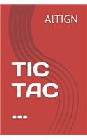Tic Tac ...