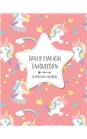 Truly Magical Uniquecorn - Composition Notebook: Funny Blank Lined Journal Novelty Gifts to Write In Your Own Ideas and Inspiration for Unicorns Themed Lovers Cute and Colorful Pattern Design (8.5 