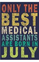 Only The Best Medical Assistants Are Born In July