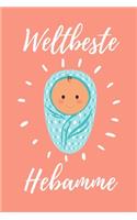 Weltbeste Hebamme: A4 Notizbuch 52 WOCHENKALENDER liebevolles Geschenk für deine Hebamme Geburtshelferin oder Entbindungshelferin - schöne Geschenkidee als Dankeschön 