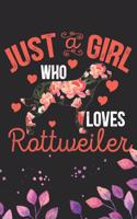 Just A Girl Who Loves Rottweiler
