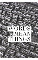 Words Mean Things