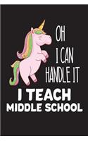 Oh I Can Handle It I Teach Middle School