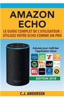 Amazon Echo - Le guide complet de l'utilisateur
