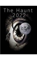 The Haunt 2022: : A series of a full year, uniform idea, sketch, composition, or guest notebooks for your Halloween haunted house.(5 The Yearly Haunt Notebooks)