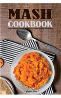 MASH Cookbook: Easy & Delicious MASH Recipes That Make Amazing Side Dishes