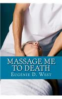 Massage Me to Death: A Day Spa Murder(Reporting Is Murder!')