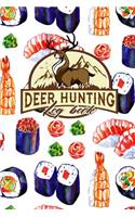 Deer Hunting Log Book: (13 Deer Hunting Log Book)