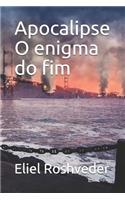 Apocalipse O Enigma Do Fim