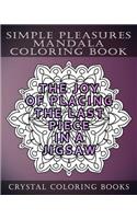 Simplepleasures Mandala Coloring Book: A Reminder of Twenty Everyday Delights That We Somethimes Forget to Enjoy. Anti Stress, Relaxing Designs for Adults or Grown Ups to Color.