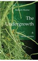 The Undergrowth