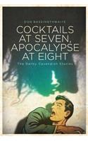 Cocktails at Seven, Apocalypse at Eight