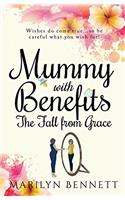 Mummy with Benefits: The Fall from Grace