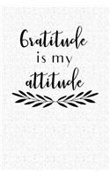 Gratitude Is My Attitude