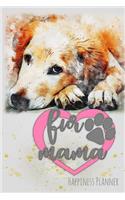 Fur Mama: Love Me Love My Dog - Happiness Planner