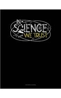 In Science We Trust: Accounts Journal(770 Accounts Journal)