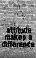 Attitude Makes a Difference