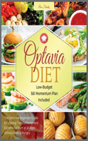 Optavia Diet: The Complete Beginners Guide for Lifelong Transformation and Extreme Fat Burn at All Ages without Feeling Hungry - Low-Budget 5&1 Momentum Plan Incl