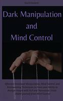 Dark Manipulation and Mind Control