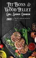 Pit Boss Wood Pellet Grill & Smoker Cookbook 2021