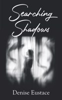 Searching Shadows