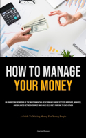 How To Manage Your Money