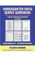 Printable Kindergarten Worksheets (Kindergarten Math Genius): This book is designed for preschool teachers to challenge more able preschool students: Fully copyable, printable, and downloadable