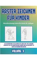 Bleistiftzeichnung Schritt für Schritt für Anfänger (Raster zeichnen für Kinder - Volume 3)
