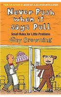 Never Push When It Says Pull