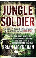 Jungle Soldier: The true story of Freddy Spencer Chapman