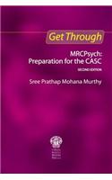 Get Through MRCPsych: Preparation for the CASC, Second edition