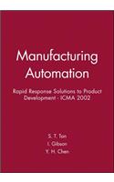 Manufacturing Automation: Rapid Response Solutions to Product Development - Icma 2002