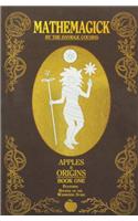Mathemagick: Apples and Origins: Featuring Hypatia of the Wandering Stars