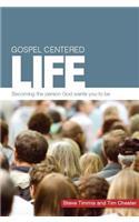 Gospel Centered Life