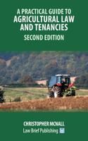 Practical Guide to Agricultural Law and Tenancies - Second Edition