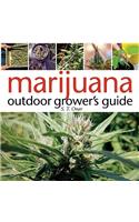 Marijuana Outdoor Grower's Guide