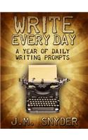 Write Every Day: A Year of Daily Writing Prompts