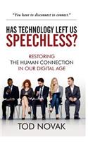 Has Technology Left Us Speechless?