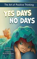 Yes Days, No Days: The Art of Positive Thinking