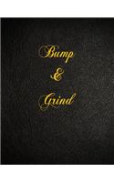 Bump & Grind: 108 Page Blank Lined Notebook